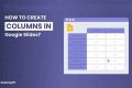 Master Google Slides Columns: The Ultimate Guide to Organize and Engage School Finder US: Find the Best Schools Near You – Compare & Explore Now Master Google Slides Columns: The Ultimate Guide to Organize and Engage | School Finder US: Find the Best Schools Near You – Compare & Explore Now