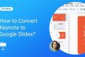 Effortlessly Import Your Keynote Presentations into Google Slides: A Comprehensive Guide for Impactful Presentations | School Finder US: Find the Best Schools Near You – Compare & Explore Now