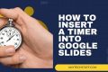 Master Time Management: Inserting a Timer on Google Slides | School Finder US: Find the Best Schools Near You – Compare & Explore Now